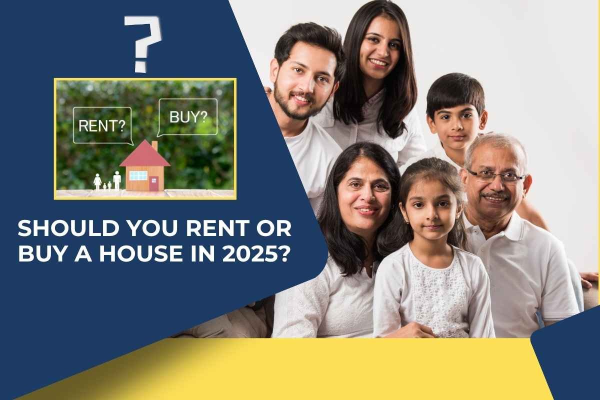 Should You Rent or Buy a House in 2025?
